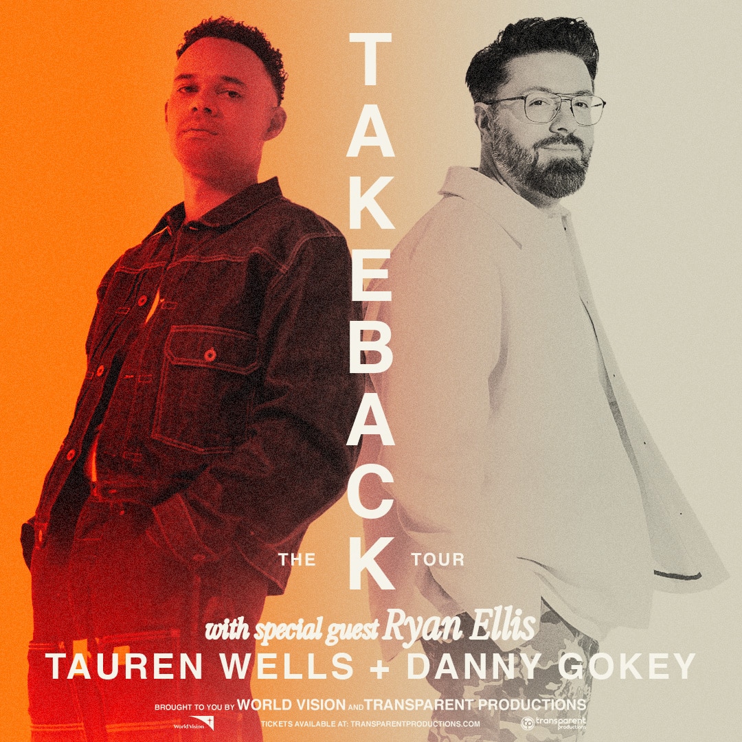 Tauren Wells & Danny Gokey TAKE BACK TOUR - STAR 99.1